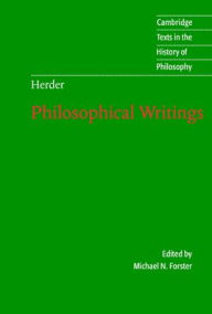 Title: Herder: Philosophical Writings / Edition 1, Author: Johann Gottfried von Herder