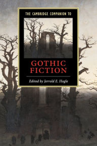 Title: The Cambridge Companion to Gothic Fiction / Edition 1, Author: Jerrold E. Hogle