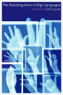 The Sociolinguistics of Sign Languages / Edition 1