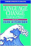 Language Change: Progress or Decay? / Edition 3