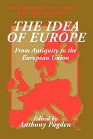 The Idea of Europe: From Antiquity to the European Union / Edition 1