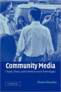 Community Media: People, Places, and Communication Technologies / Edition 1