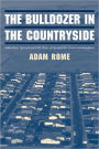 The Bulldozer in the Countryside: Suburban Sprawl and the Rise of American Environmentalism