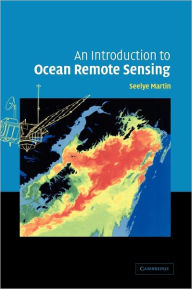 Title: An Introduction to Ocean Remote Sensing / Edition 1, Author: Seelye Martin