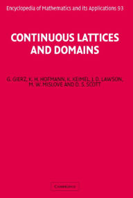 Title: Continuous Lattices and Domains, Author: G. Gierz