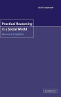 Practical Reasoning in a Social World: How We Act Together