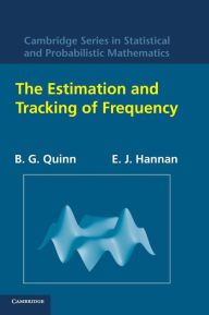 Title: The Estimation and Tracking of Frequency, Author: B. G. Quinn