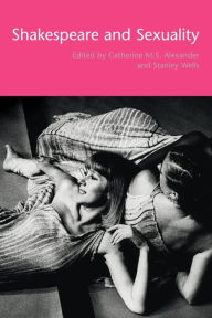 Title: Shakespeare and Sexuality, Author: Catherine M. S. Alexander