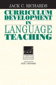Title: Curriculum Development in Language Teaching / Edition 1, Author: Jack C. Richards