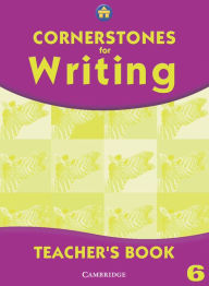 Cornerstones for Writing Year 6 Teacher's Book