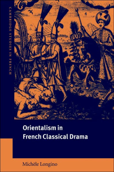 Orientalism in French Classical Drama