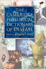 Title: The Cambridge Historical Dictionary of Disease, Author: Kenneth F. Kiple