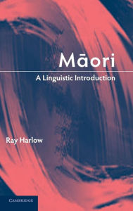 Title: Maori: A Linguistic Introduction, Author: Ray Harlow