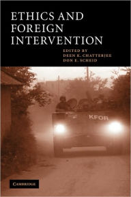Title: Ethics and Foreign Intervention, Author: Deen K. Chatterjee
