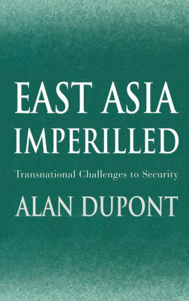 East Asia Imperilled: Transnational Challenges to Security