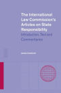 The International Law Commission's Articles on State Responsibility: Introduction, Text and Commentaries