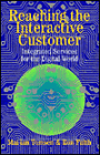 Reaching the Interactive Customer: Integrated Services for the Digital World
