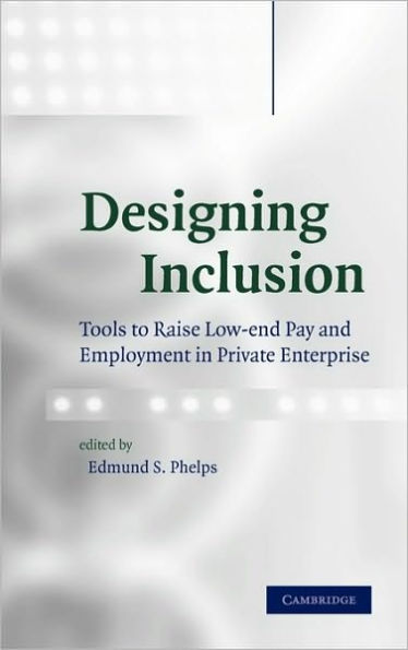Designing Inclusion: Tools to Raise Low-end Pay and Employment in Private Enterprise