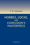 Alternative view 2 of Hobbes, Locke, and Confusion's Masterpiece: An Examination of Seventeenth-Century Political Philosophy