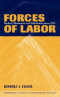 Forces of Labor: Workers' Movements and Globalization Since 1870