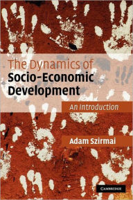 The Dynamics of Socio-Economic Development: An Introduction / Edition 2