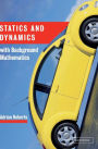 Statics and Dynamics with Background Mathematics