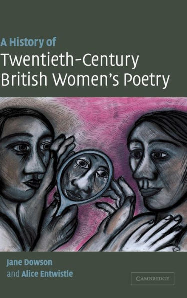 A History of Twentieth-Century British Women's Poetry