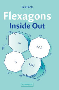 Title: Flexagons Inside Out, Author: Les Pook