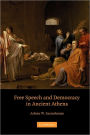 Free Speech and Democracy in Ancient Athens