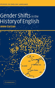 Title: Gender Shifts in the History of English, Author: Anne Curzan