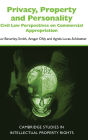 Privacy, Property and Personality: Civil Law Perspectives on Commercial Appropriation