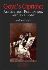 Goya's Caprichos: Aesthetics, Perception, and the Body
