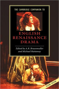 Title: The Cambridge Companion to English Renaissance Drama / Edition 2, Author: A. R. Braunmuller
