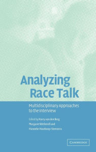 Title: Analyzing Race Talk: Multidisciplinary Perspectives on the Research Interview, Author: Harry van den Berg
