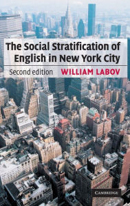 Title: The Social Stratification of English in New York City / Edition 2, Author: William Labov