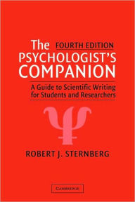 The Psychologist's Companion: A Guide to Scientific Writing for Students and Researchers / Edition 4