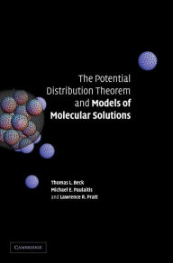Title: The Potential Distribution Theorem and Models of Molecular Solutions, Author: Tom L. Beck