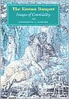 The Roman Banquet: Images of Conviviality