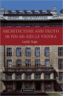 Architecture and Truth in Fin-de-Siècle Vienna