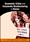 Economic Crisis and Corporate Restructuring in Korea: Reforming the Chaebol