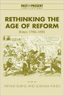 Rethinking the Age of Reform: Britain 1780-1850