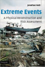 Extreme Events: A Physical Reconstruction and Risk Assessment