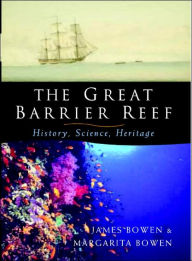 The Great Barrier Reef: History, Science, Heritage