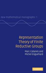 Title: Representation Theory of Finite Reductive Groups, Author: Marc Cabanes