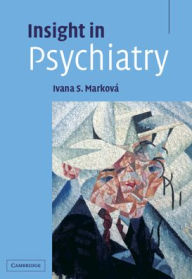 Title: Insight in Psychiatry, Author: Ivana Marková