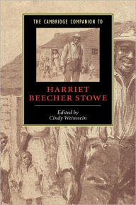 Title: The Cambridge Companion to Harriet Beecher Stowe, Author: Cindy Weinstein