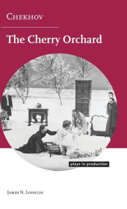 Title: Chekhov: The Cherry Orchard, Author: James N. Loehlin