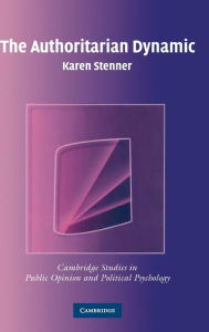 Title: The Authoritarian Dynamic, Author: Karen Stenner