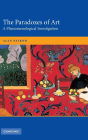 The Paradoxes of Art: A Phenomenological Investigation