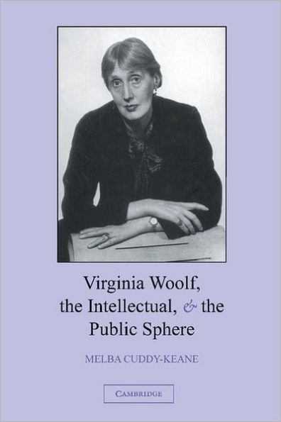 Virginia Woolf, the Intellectual, and the Public Sphere